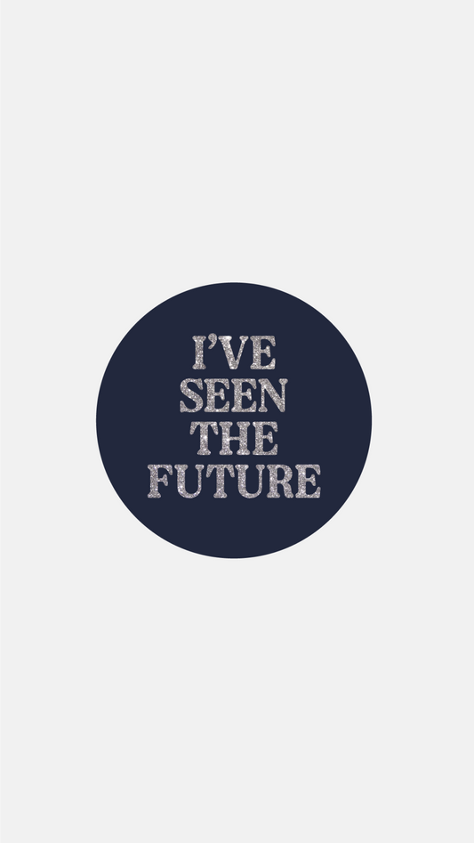 I've Seen The Future Sticker