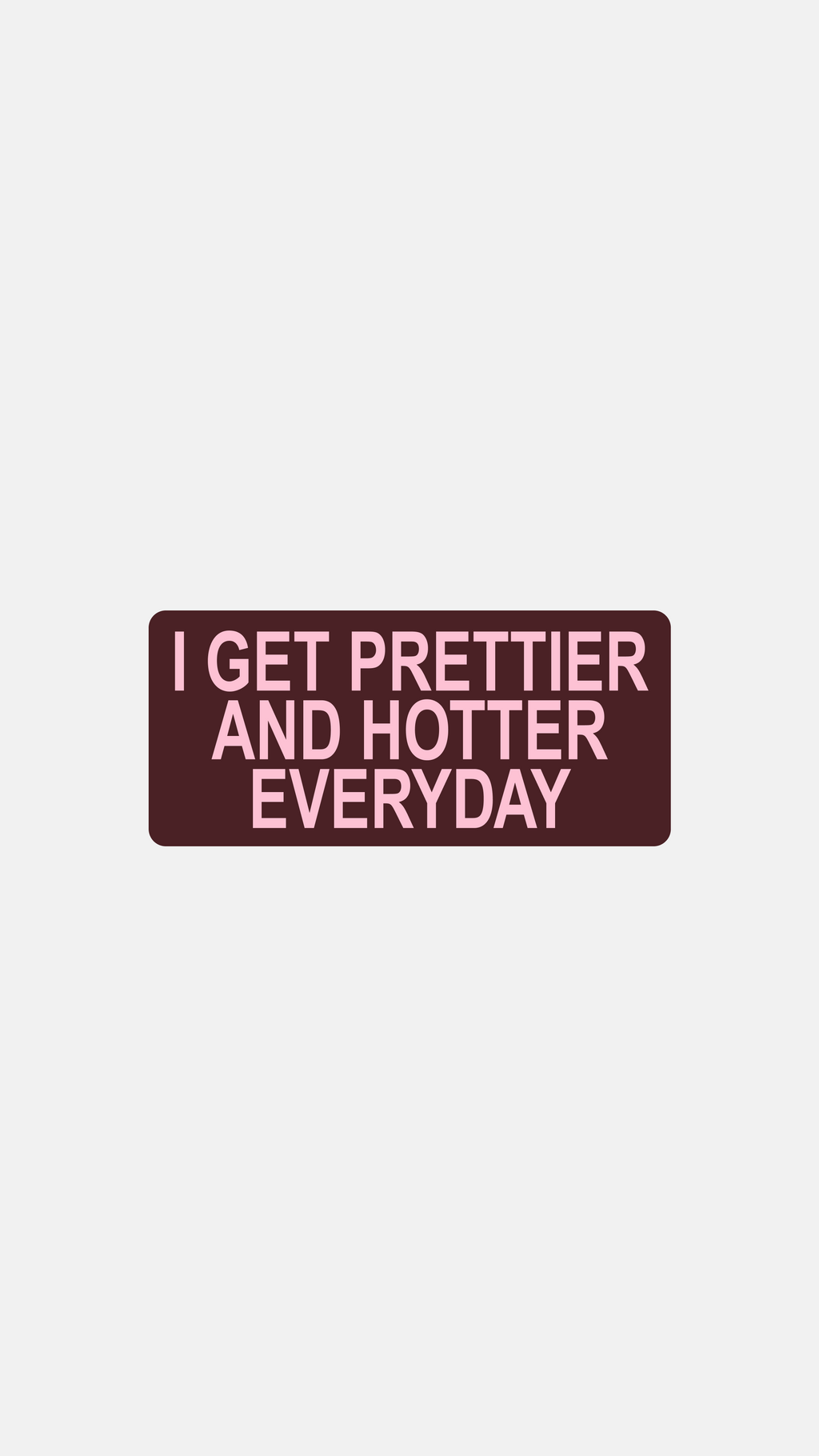 Prettier And Hotter - Sticker