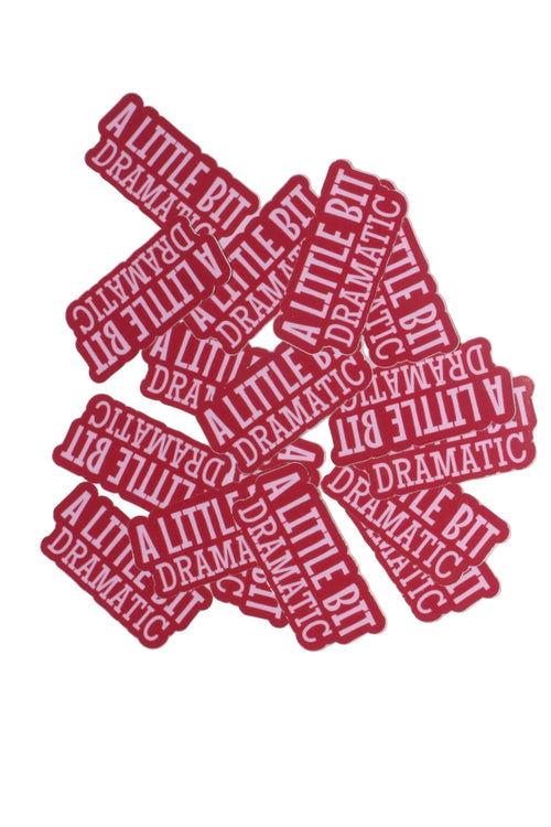 A little bit dramatic - Sticker