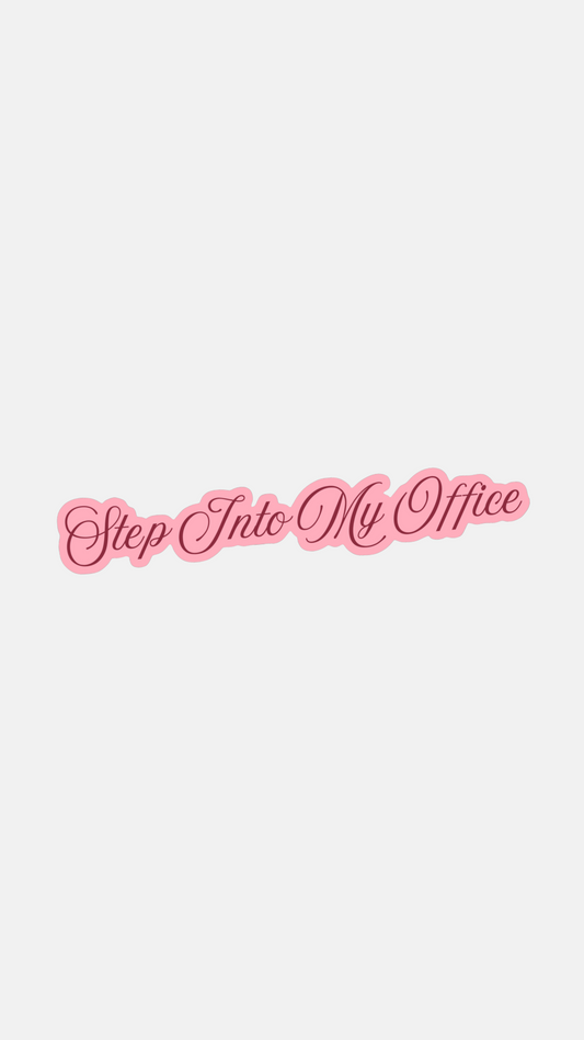 Step Into My Office Sticker