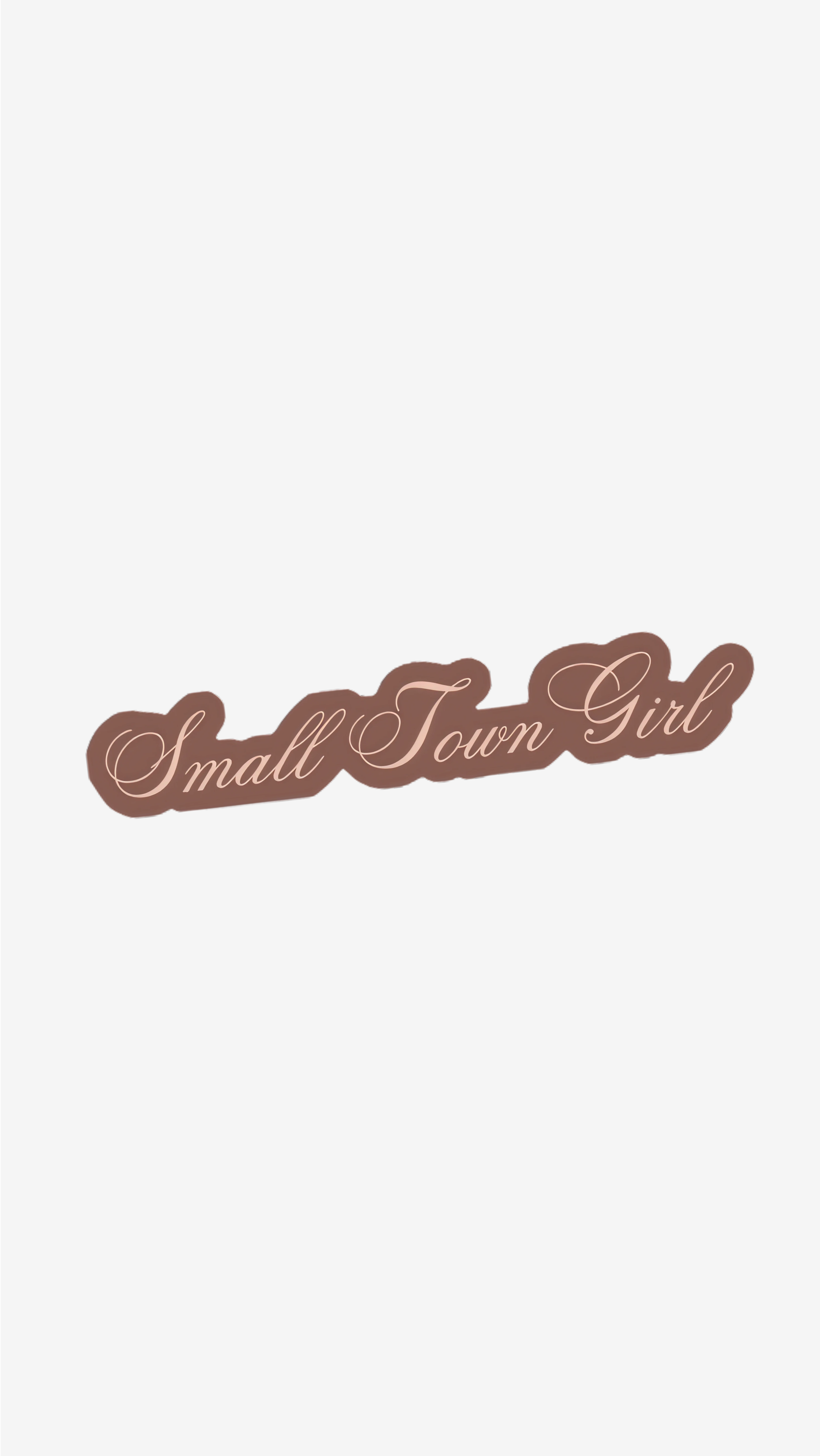 Small Town Girl - Sticker