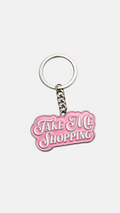 Take Me Shopping - Keychain
